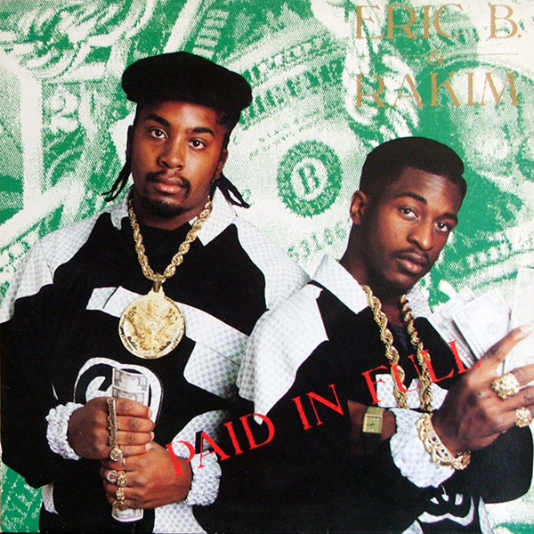Eric B. & Rakim: Paid In Full (1987)